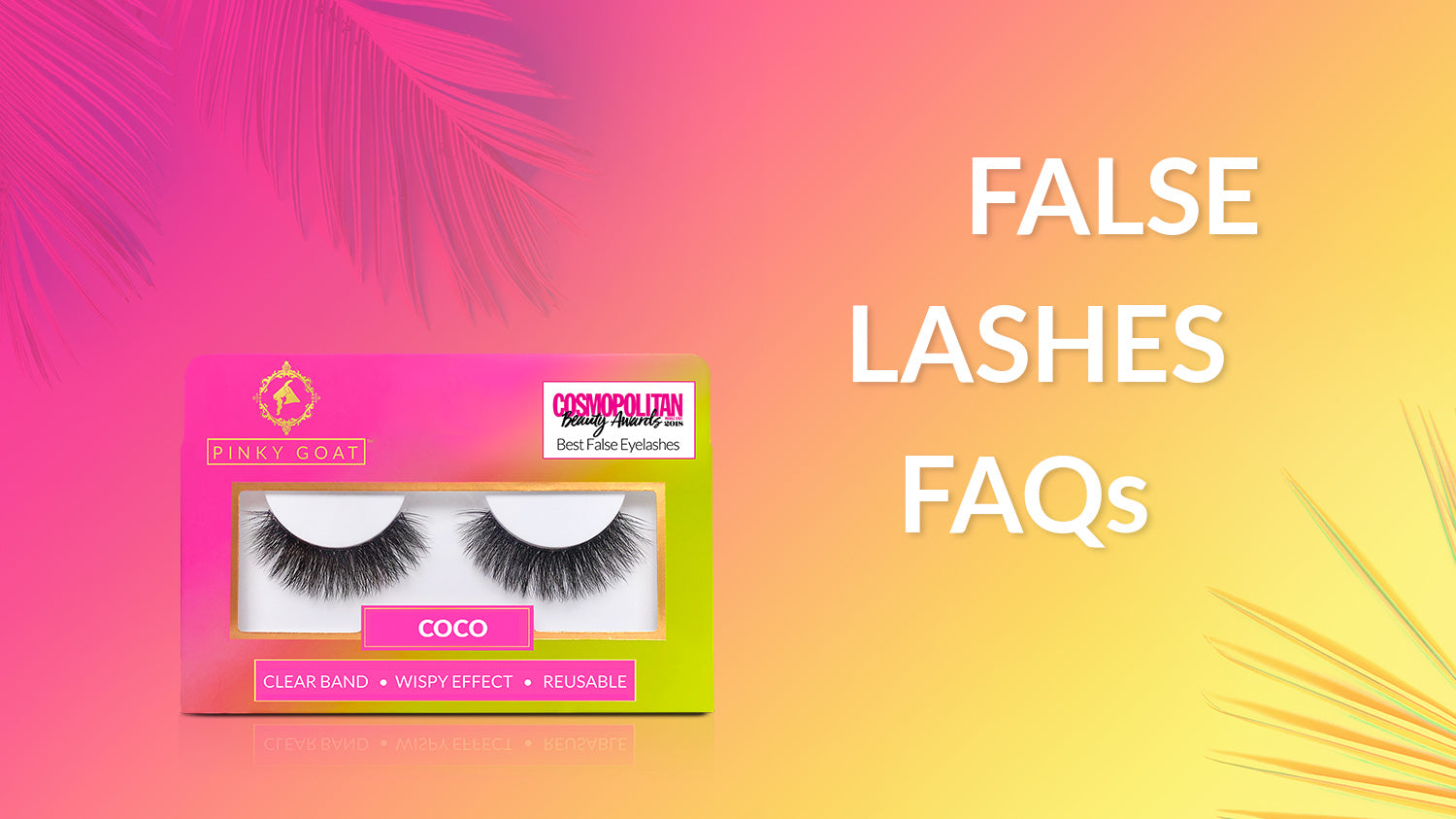 False Eyelashes FAQs & Application Tips