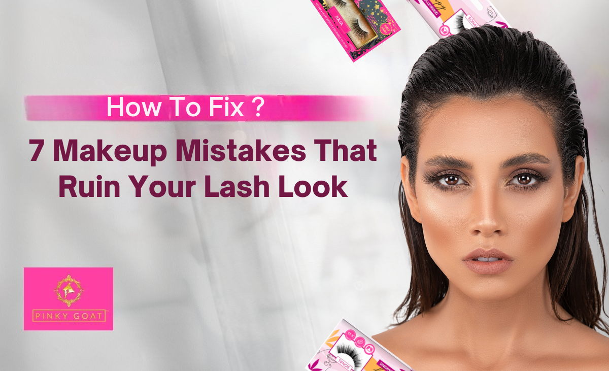 7 Makeup Mistakes That Ruin Your Lash Look